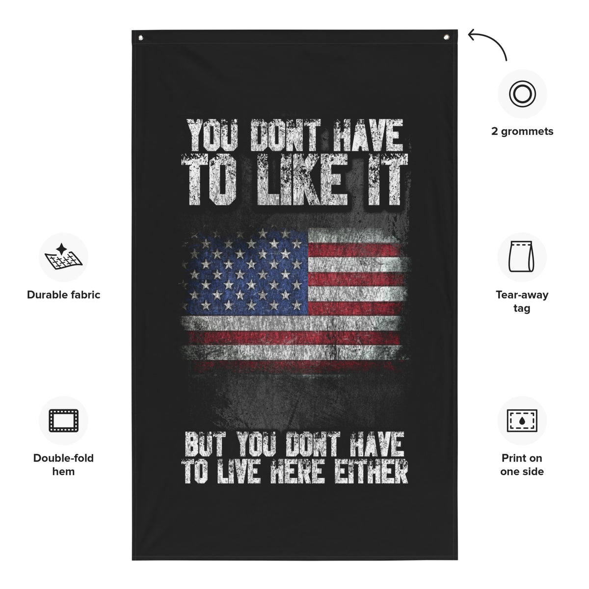 You Don't Have To Like It Wall Flag