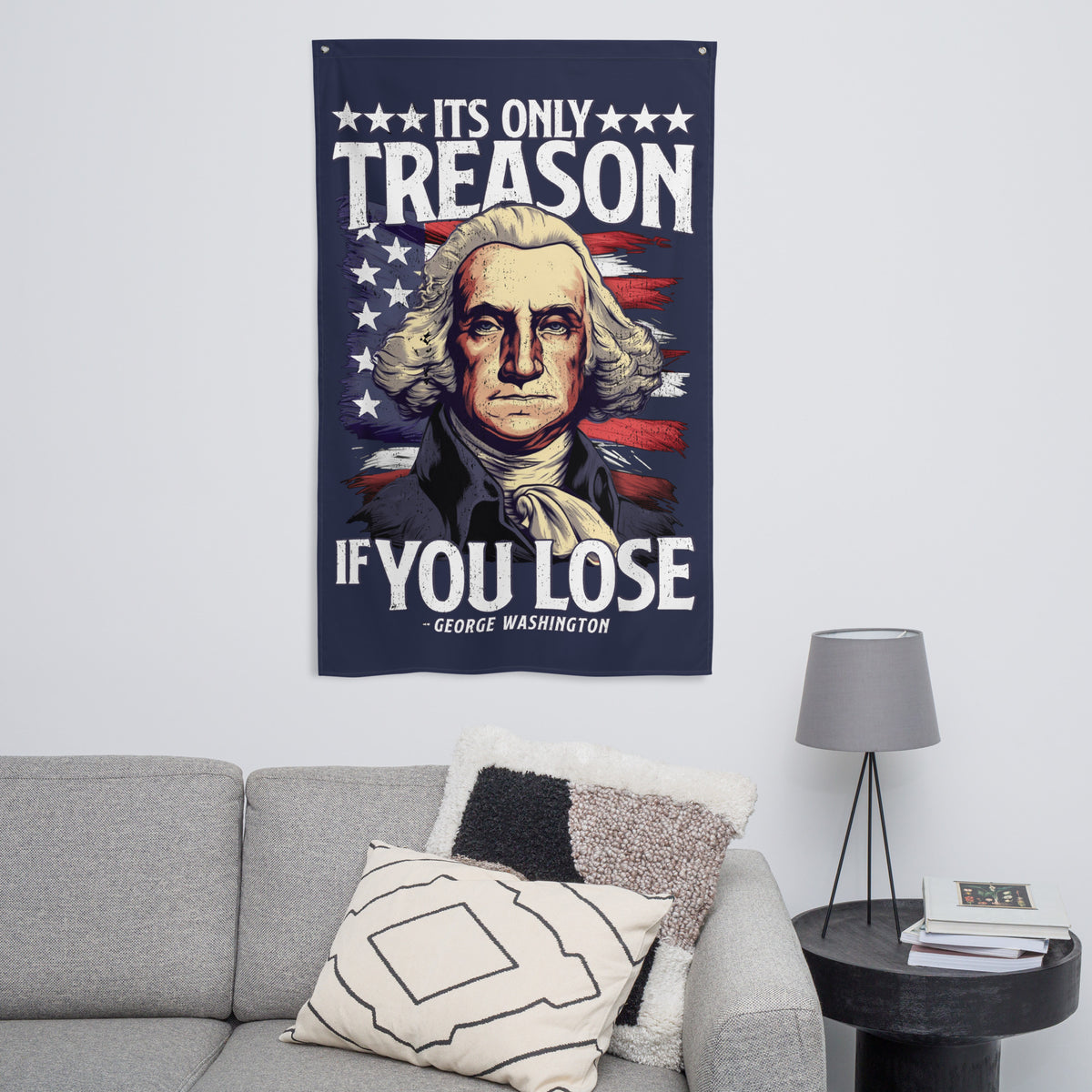 It&#39;s Only Treason if You Lose Wall Flag