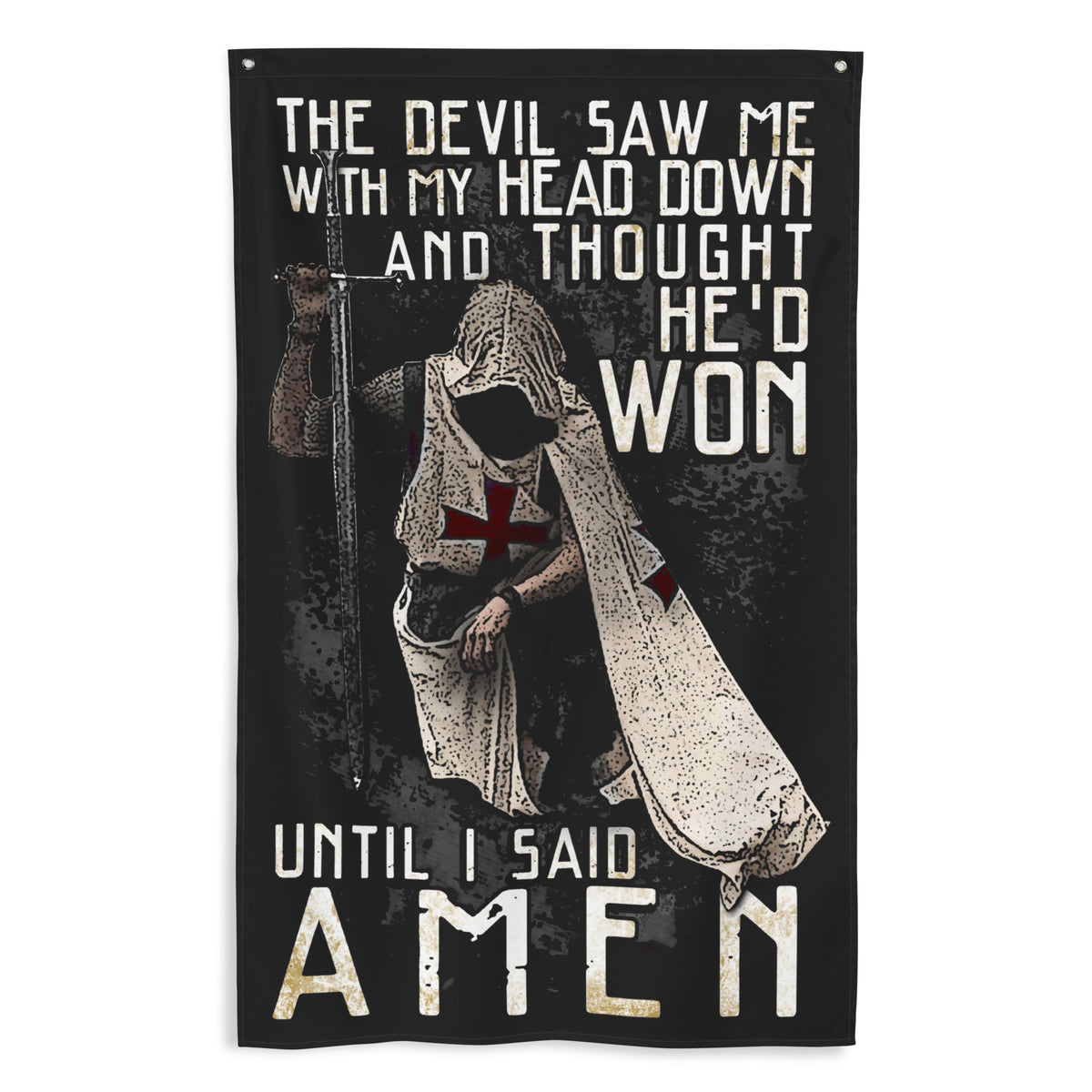 Until I said AMEN Wall Flag