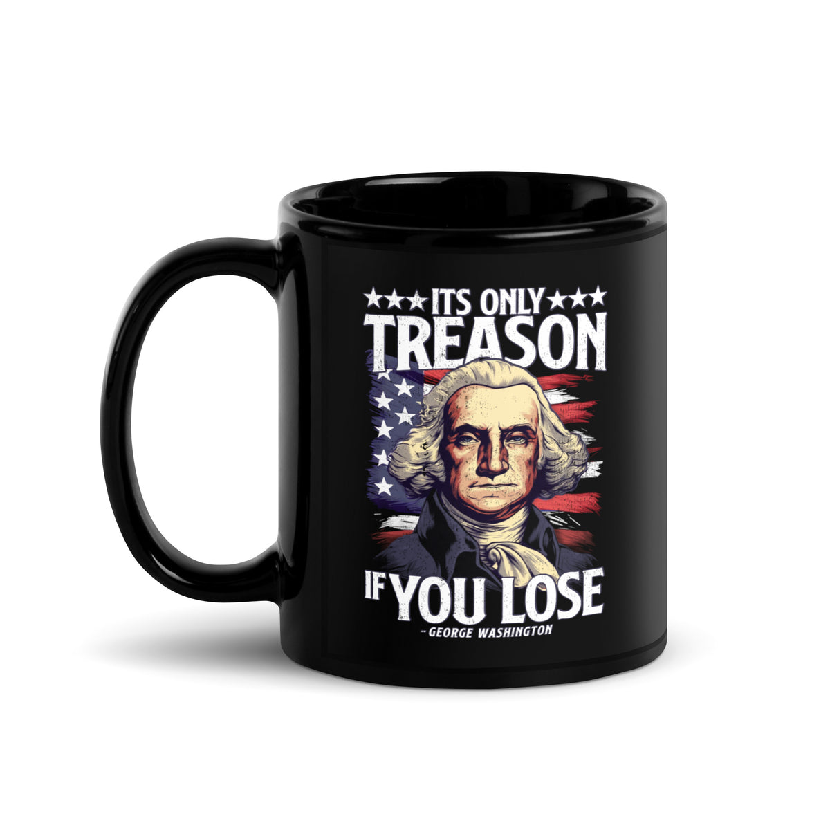 It&#39;s Only Treason if You Lose Mug