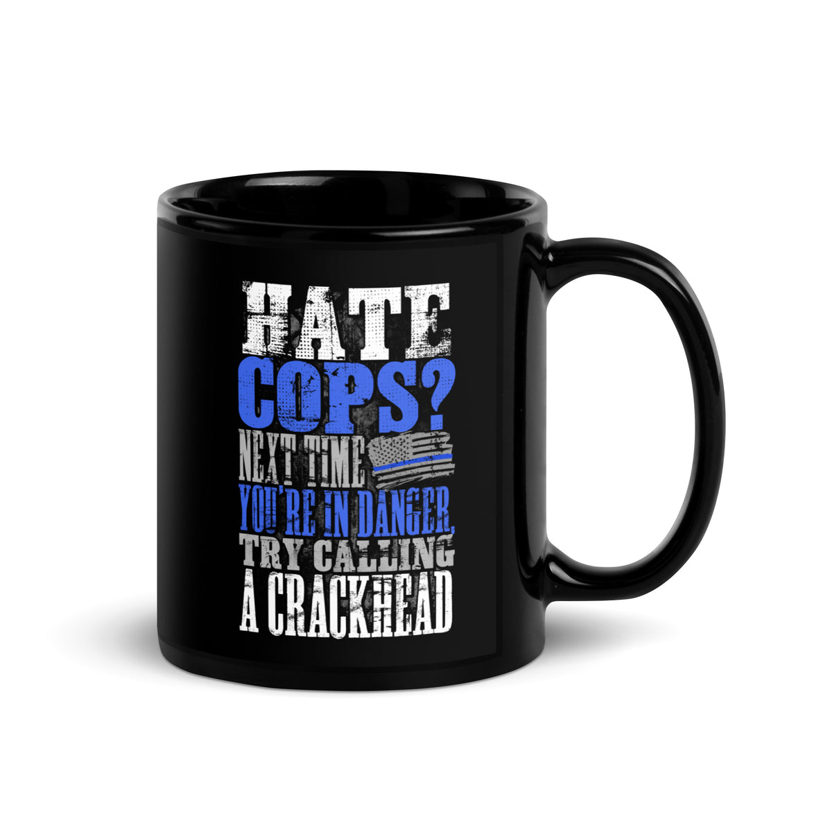 Hate Cops? Call a Crackhead Mug