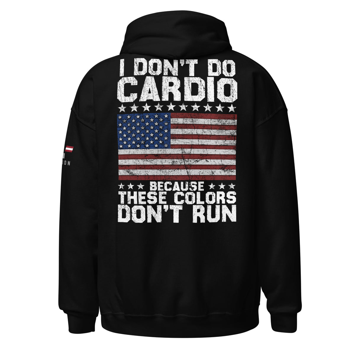 I Don&#39;t Do Cardio... Hoodie
