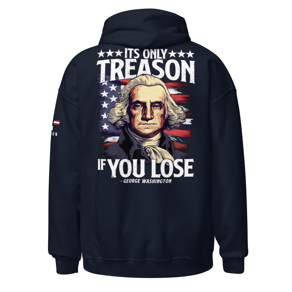 It&#39;s Only Treason if You Lose Hoodie