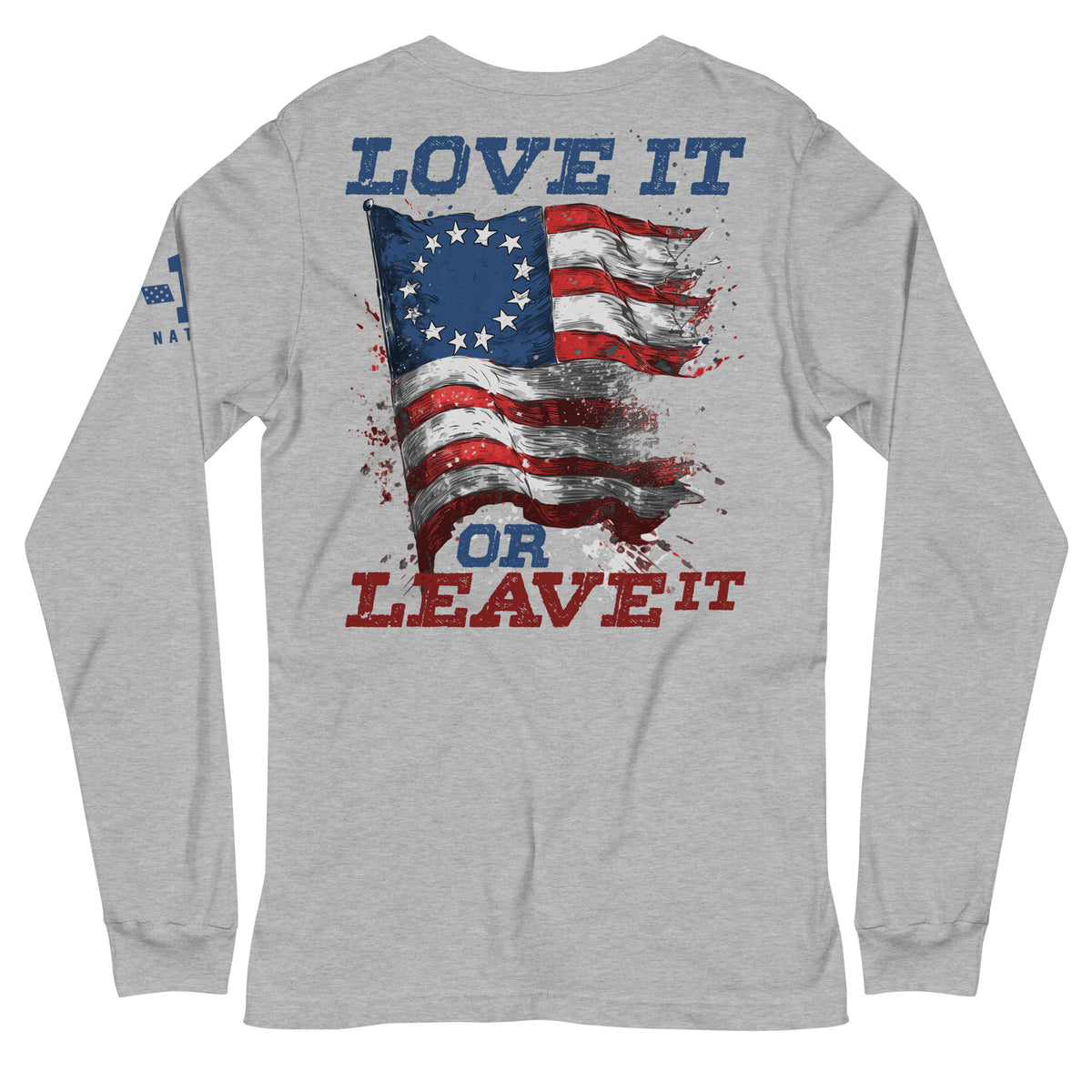 America: Love it or Leave it Long Sleeve