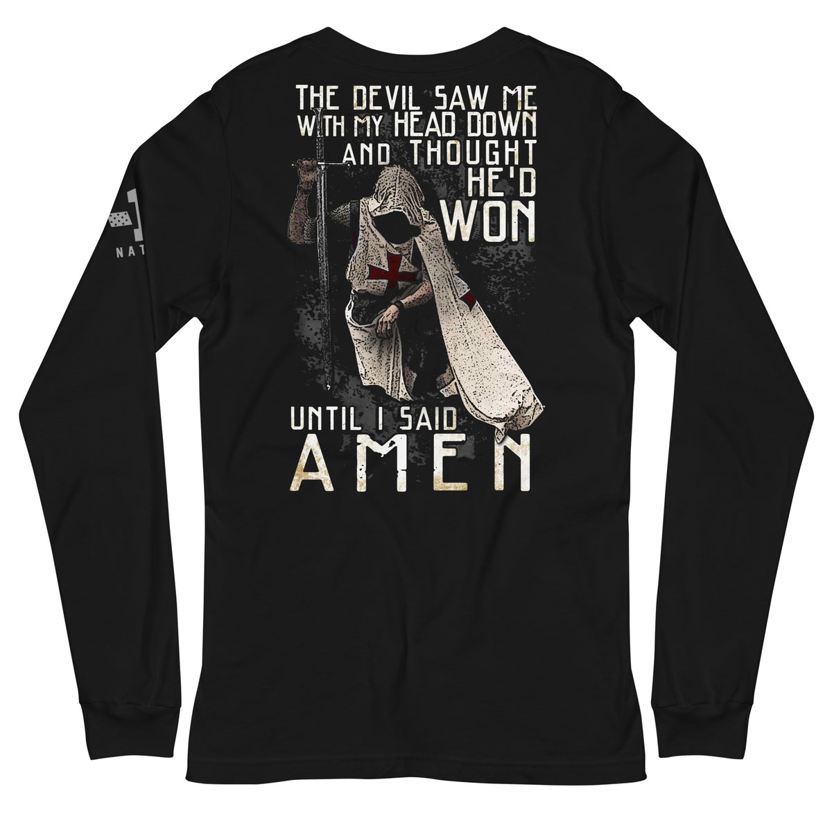Until I said AMEN Long Sleeve