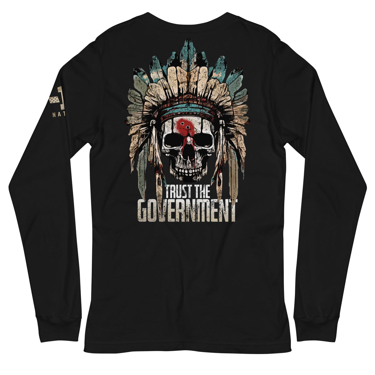 Trust the Government Long Sleeve