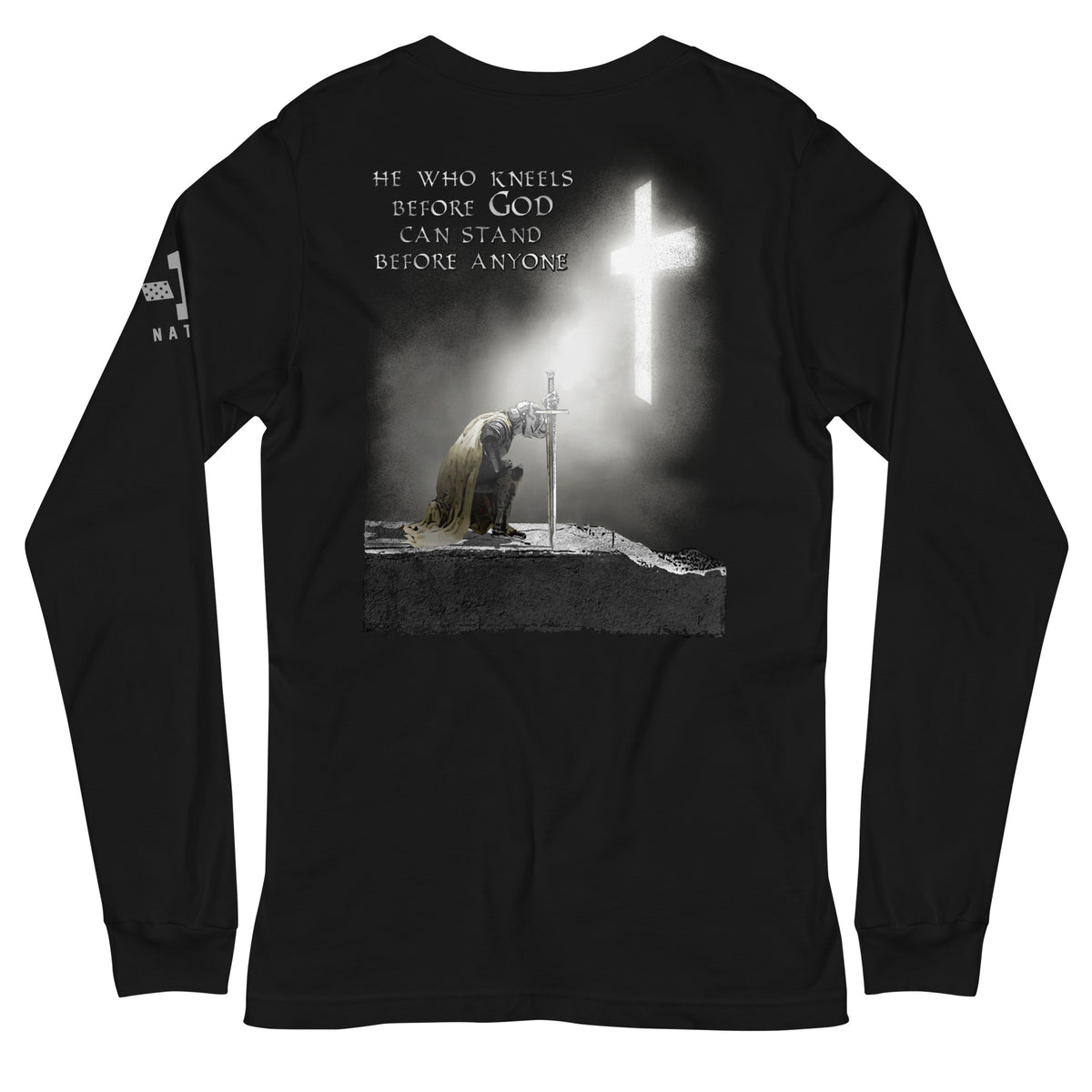 Kneel Before God. Stand Before Anyone Long Sleeve