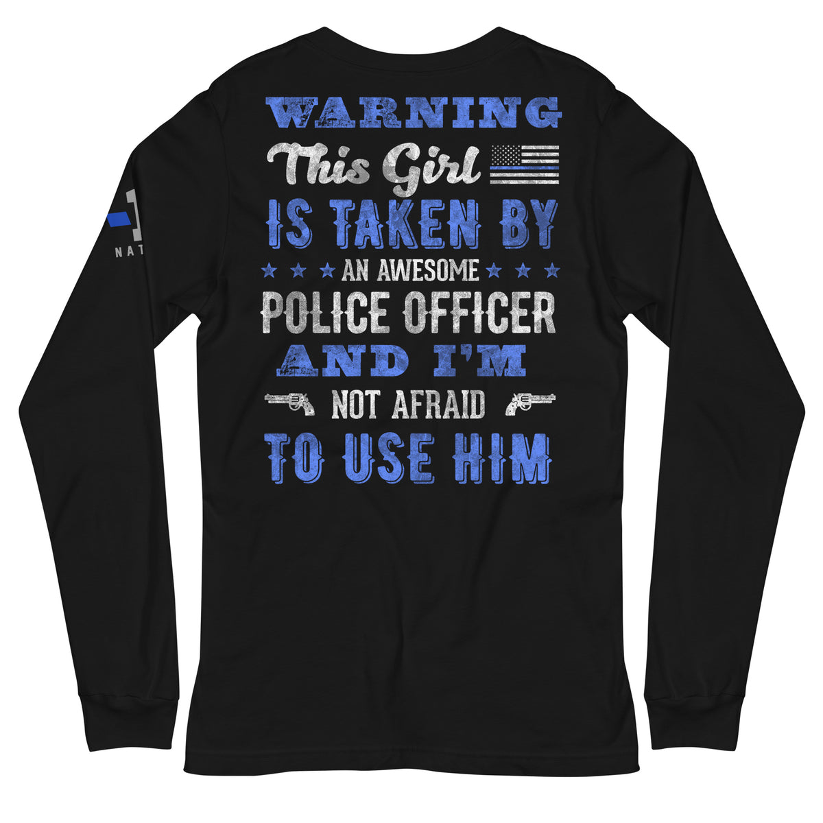 Taken by an Awesome Police Officer Long Sleeve