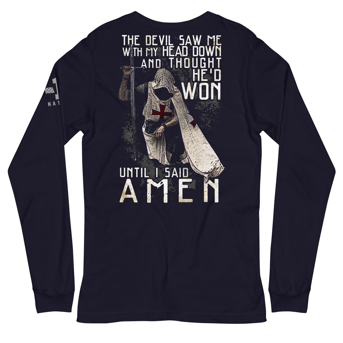 Until I said AMEN Long Sleeve