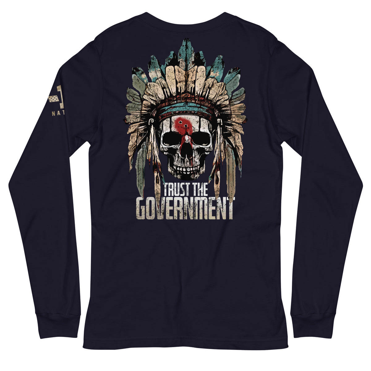 Trust the Government Long Sleeve