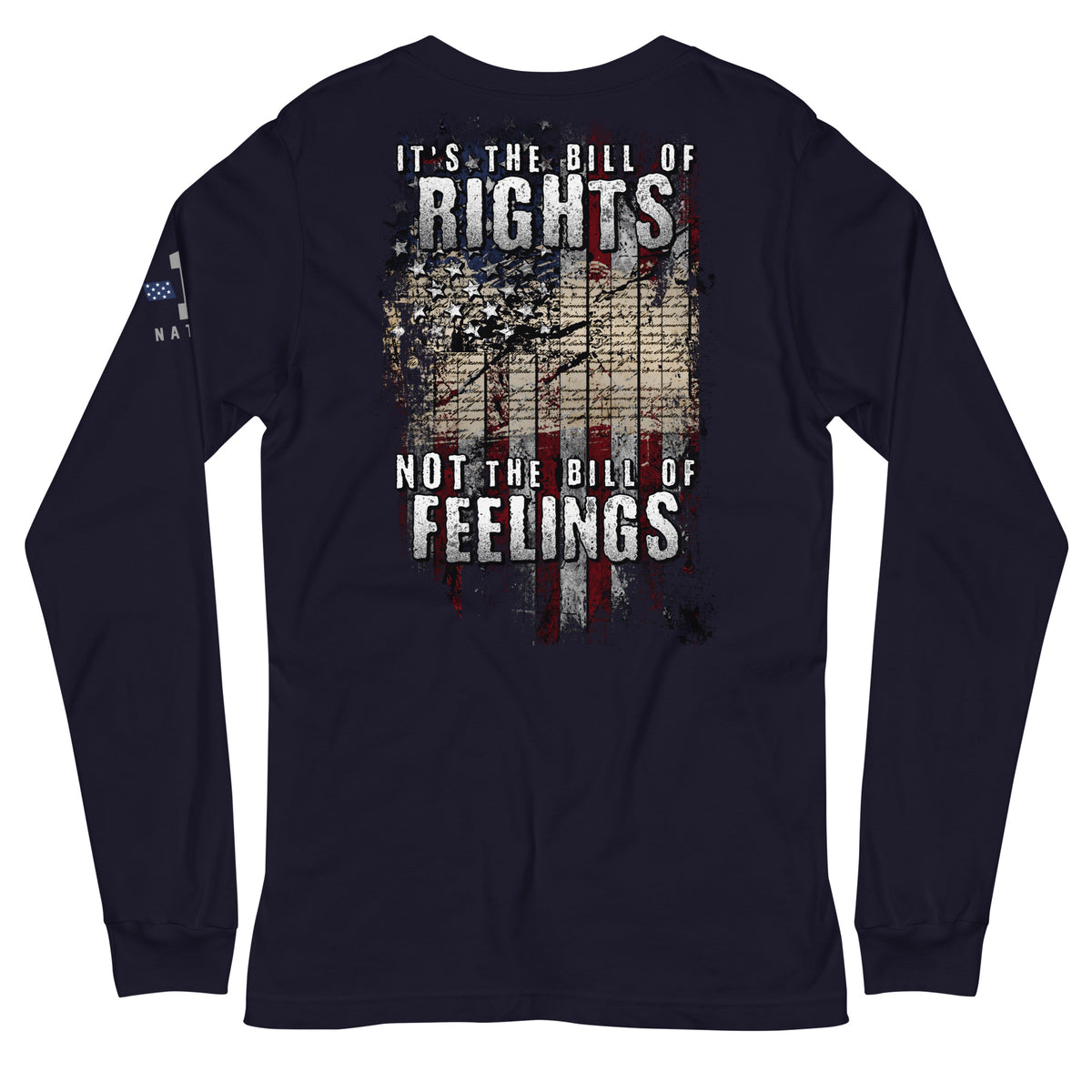 Bill of Rights, Not Feelings Long Sleeve