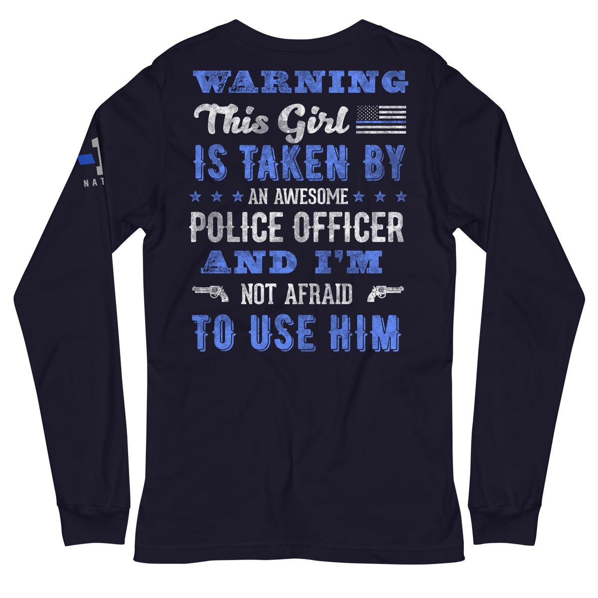 Taken by an Awesome Police Officer Long Sleeve