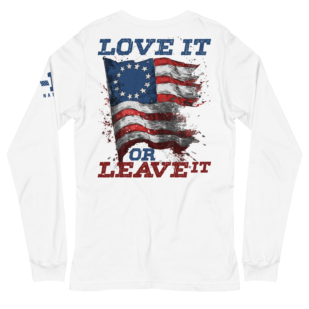 America: Love it or Leave it Long Sleeve