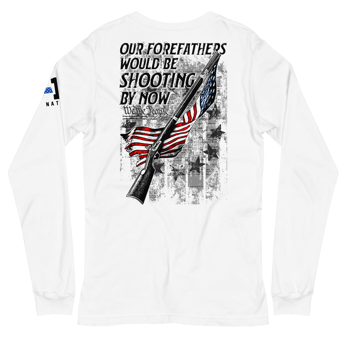 Forefathers Would Be Shooting: Light Long Sleeve