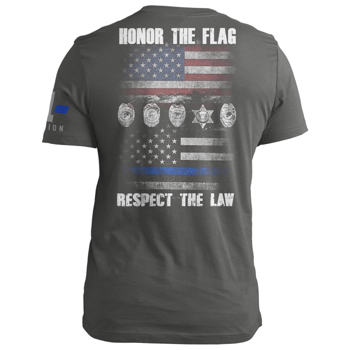 Honor The Flag. Respect The Law