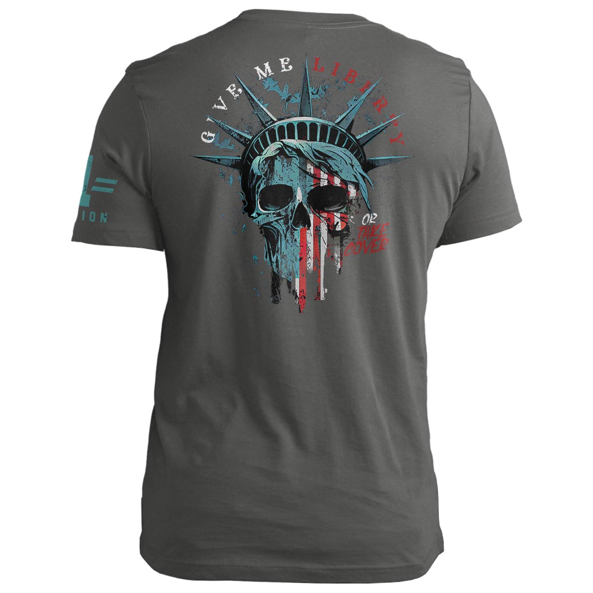 Give Me Liberty or Take Cover